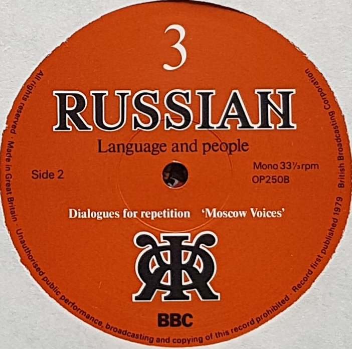 OP 250 Russian Language And People - Record 3 A self-instructional course for beginners in Russian Terry Culhane from the BBC records and Tapes library Label